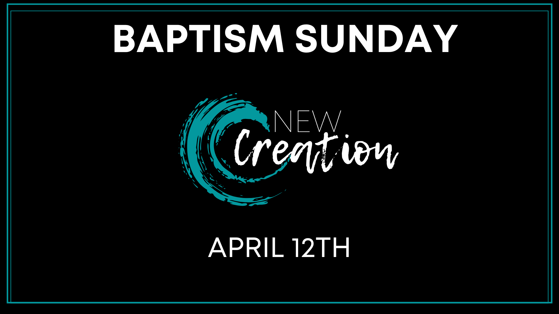 Baptism & New Creation Series
